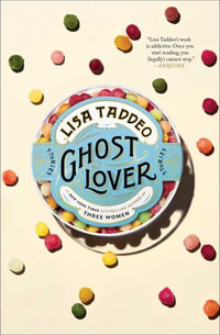 Ghost Lover : Stories - Lisa Taddeo