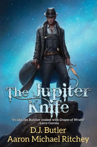 Jupiter Knife - D. J. Butler