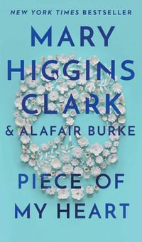 Piece of My Heart : An Under Suspicion Novel - Mary Higgins Clark