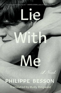 Lie with Me - Philippe Besson