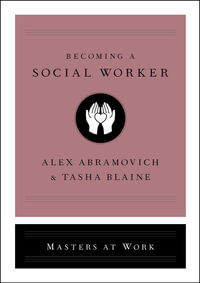 Becoming a Social Worker : Masters at Work - Alex Abramovich