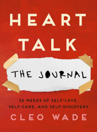 Heart Talk : The Journal - Cleo Wade