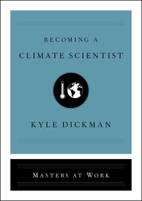 Becoming a Climate Scientist : Masters at Work - Kyle Dickman