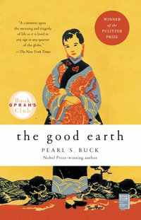 The Good Earth - Pearl S. Buck