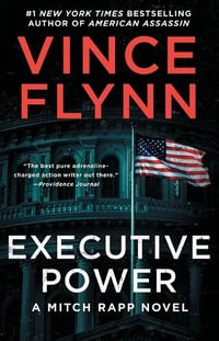 Executive Power : Mitch Rapp Novel - Vince Flynn