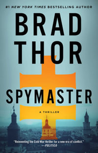 Spymaster : A Thriller - Brad Thor