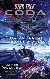 Star Trek: Coda: Book 2 : The Ashes of Tomorrow - James Swallow