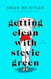 Getting Clean With Stevie Green - Swan Huntley