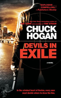 Devils in Exile - Chuck Hogan