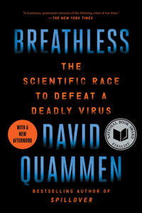 Breathless : The Scientific Race to Defeat a Deadly Virus - David Quammen