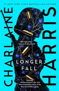 A Longer Fall : Gunnie Rose - Charlaine Harris