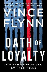 Oath of Loyalty : Mitch Rapp - Vince Flynn