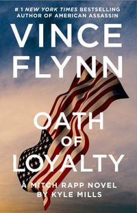 Oath of Loyalty : Mitch Rapp Novel - Vince Flynn