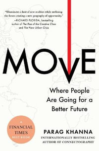 Move : Where People Are Going for a Better Future - Parag Khanna