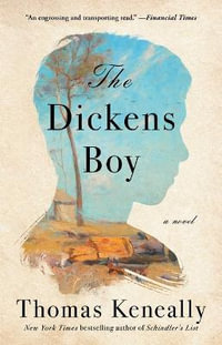 The Dickens Boy - Thomas Keneally