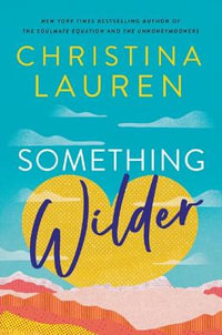 Something Wilder - Christina Lauren