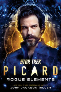 Star Trek : Picard: Rogue Elements - John Jackson Miller