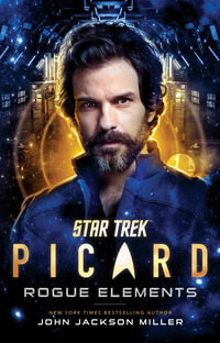 Star Trek : Picard: Rogue Elements - John Jackson Miller