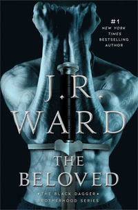 The Beloved : Black Dagger Brotherhood - J. R. Ward