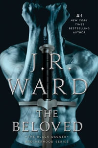 The Beloved : Black Dagger Brotherhood - J. R. Ward