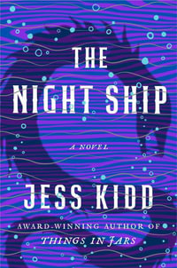 The Night Ship - Jess Kidd