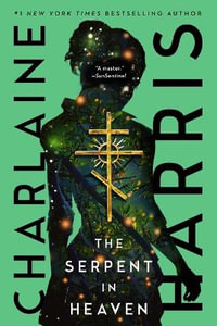 The Serpent in Heaven : Gunnie Rose - Charlaine Harris