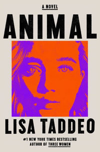 Animal : A Novel - Lisa Taddeo