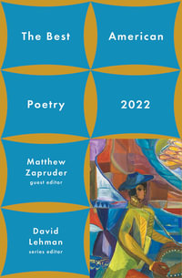 The Best American Poetry 2022 : The Best American Poetry series - David Lehman