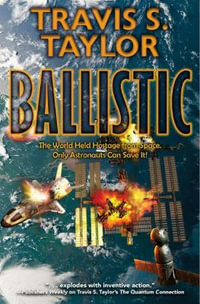 Ballistic - Travis S. Taylor