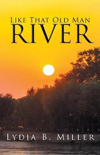 Like That Old Man River - Lydia B. Miller