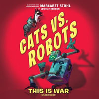 Cats Vs. Robots : This Is War - Margaret Stohl