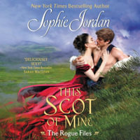 This Scot of Mine : Rogue Files - Sophie Jordan