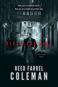 Sleepless City : A Nick Ryan Novel - Reed Farrel Coleman