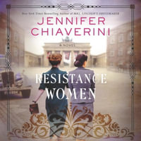 Resistance Women - Jennifer Chiaverini