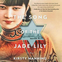 The Song of the Jade Lily - Kirsty Manning