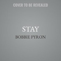 Stay - Bobbie Pyron