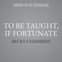 To Be Taught, If Fortunate - Becky Chambers