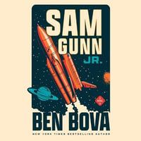 Sam Gunn Jr. : Sam Gunn - Ben Bova