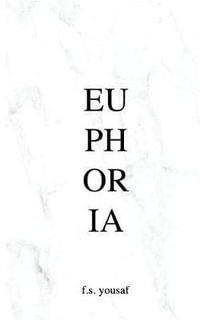 Euphoria - F. S. Yousaf