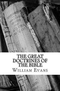 The Great Doctrines of the Bible - William Evans