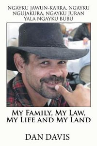 My Family, My Law, My Life and My Land - Dan Davis