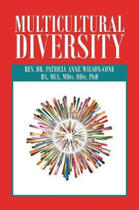 Multicultural Diversity : Opening Our Hearts - Rev. Dr. Patricia Anne Wilson-Cone