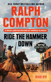 Ralph Compton Ride the Hammer Down : Gunfighter - Ralph Compton