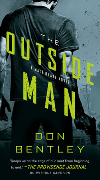 The Outside Man : Matt Drake - Don Bentley