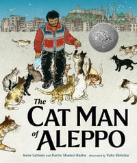 The Cat Man of Aleppo - Karim Shamsi-Basha