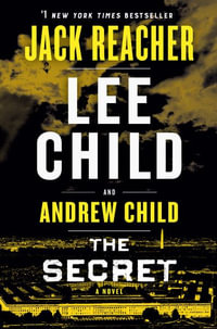 The Secret : A Jack Reacher Novel - Lee Child