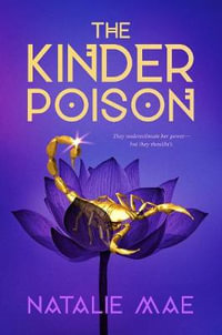 The Kinder Poison : The Kinder Poison: Book 1 - Natalie Mae