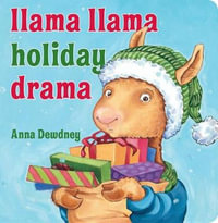 Llama Llama Holiday Drama : Llama Llama - Anna Dewdney