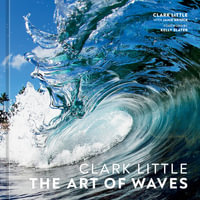 Clark Little : The Art of Waves - Clark Little