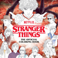 Stranger Things : The Official Coloring Book - Netflix